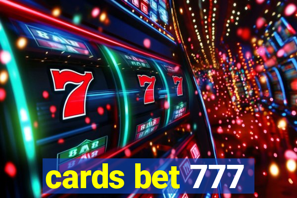 cards bet 777